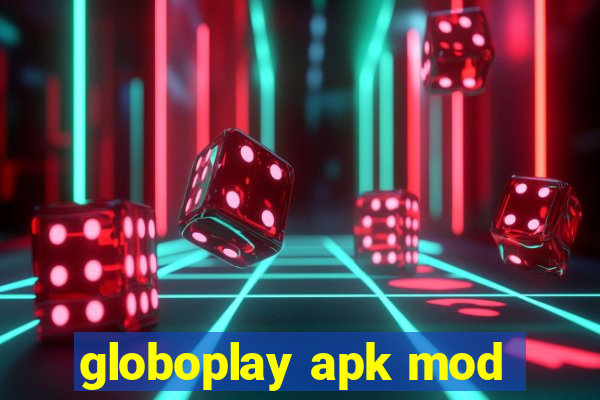 globoplay apk mod