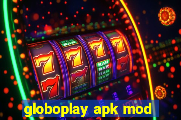 globoplay apk mod