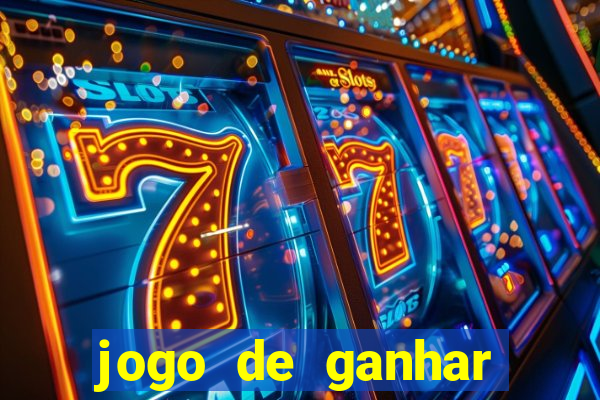 jogo de ganhar dinheiro big win