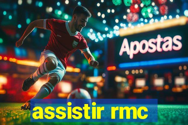 assistir rmc