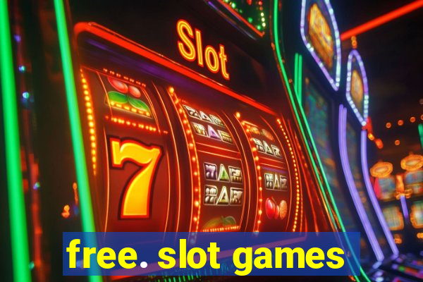 free. slot games