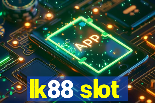 lk88 slot