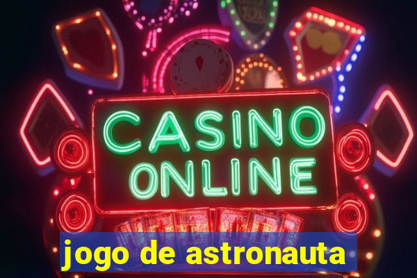 jogo de astronauta