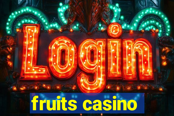 fruits casino