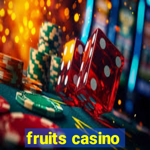 fruits casino