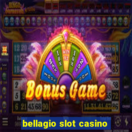 bellagio slot casino