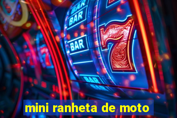 mini ranheta de moto