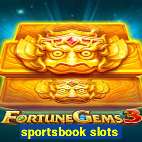 sportsbook slots