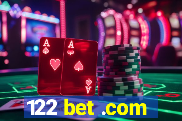 122 bet .com