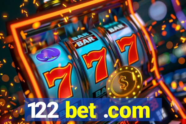 122 bet .com