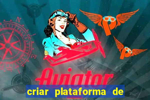 criar plataforma de jogos slots