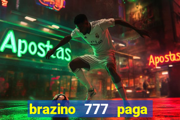 brazino 777 paga de verdade