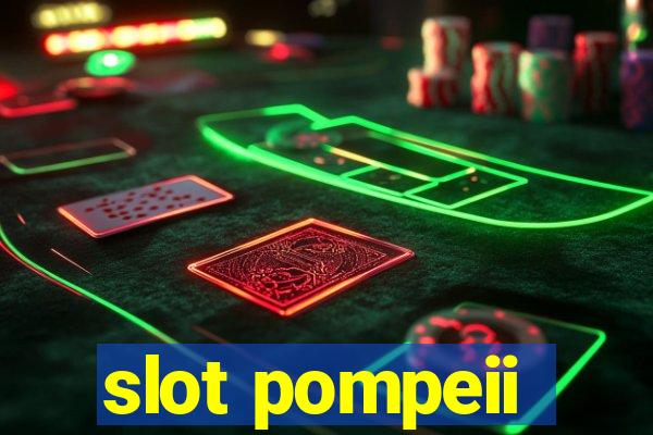 slot pompeii