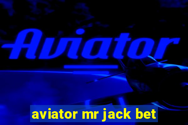 aviator mr jack bet