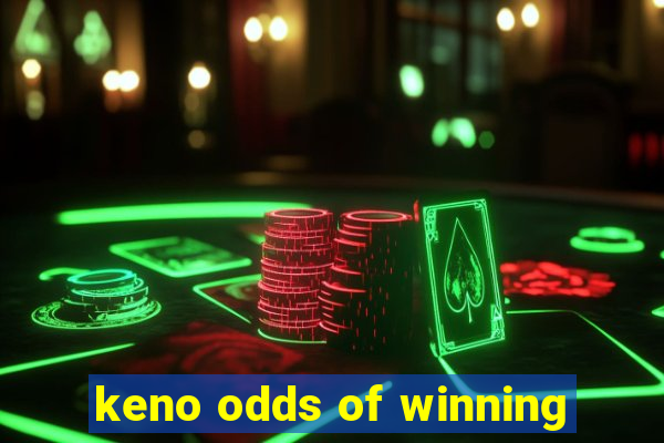 keno odds of winning