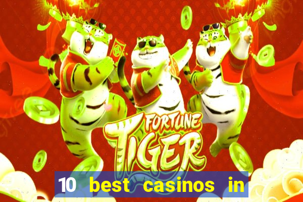 10 best casinos in the world