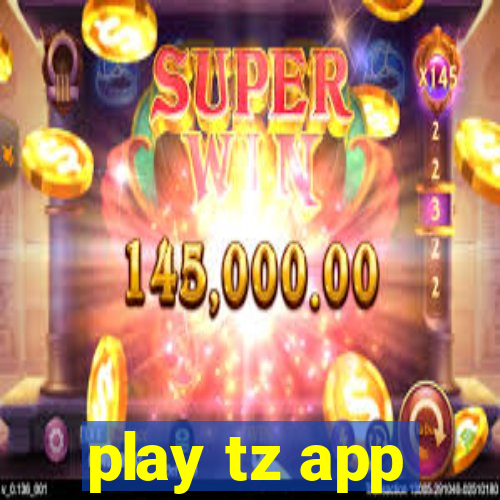 play tz app