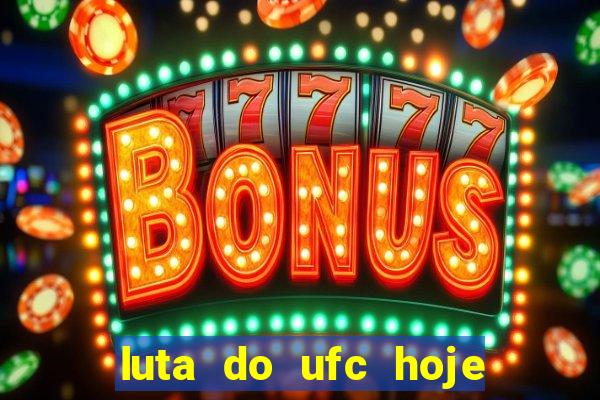 luta do ufc hoje ao vivo