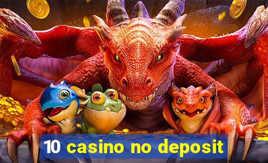 10 casino no deposit