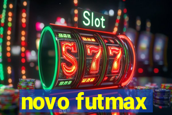 novo futmax