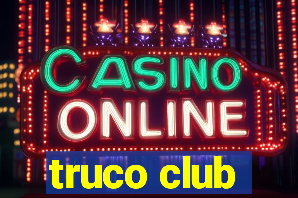 truco club