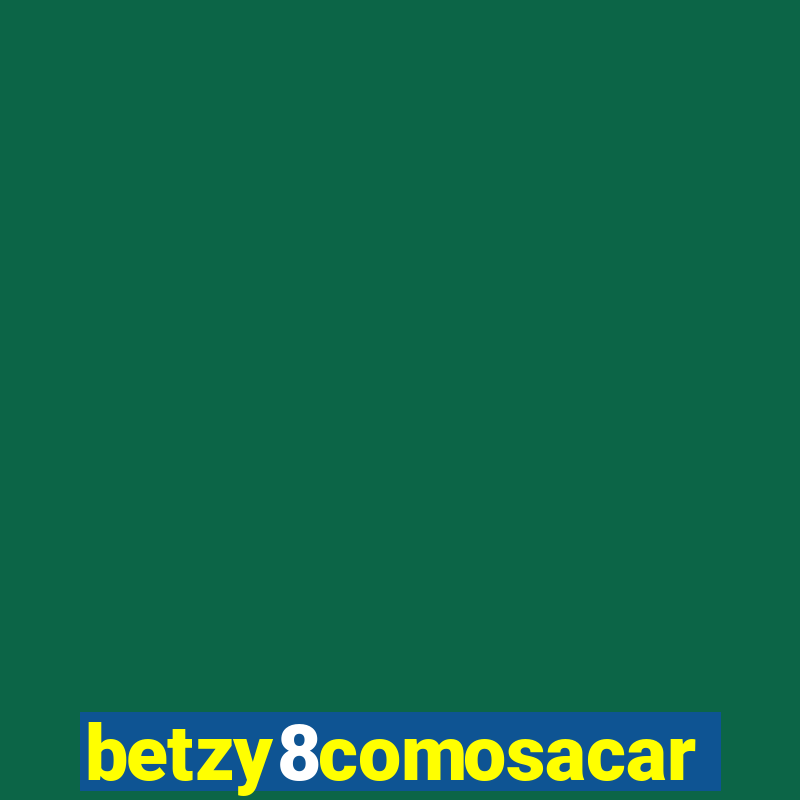 betzy8comosacar