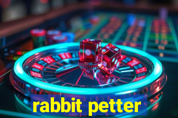 rabbit petter