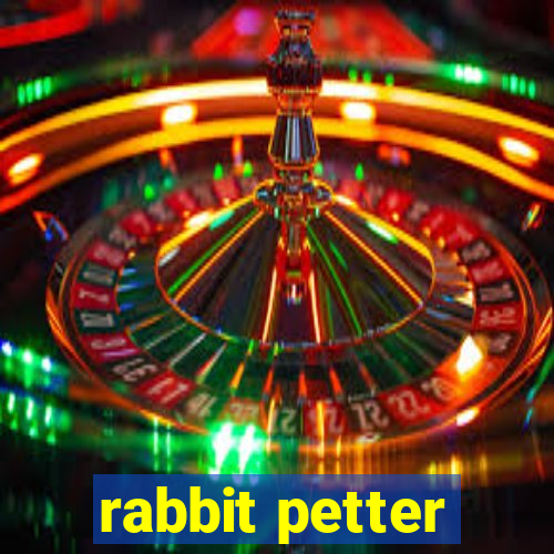 rabbit petter