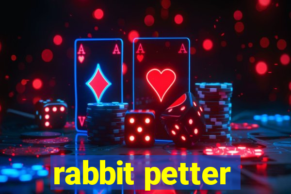 rabbit petter