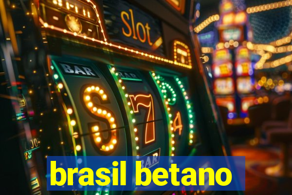 brasil betano