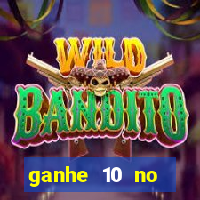 ganhe 10 no cadastro bet