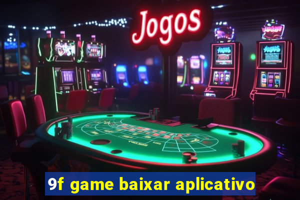 9f game baixar aplicativo