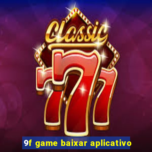 9f game baixar aplicativo