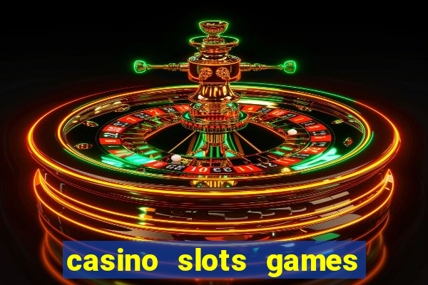 casino slots games free xcy9cvmhbsh8b