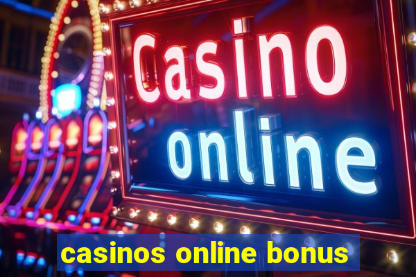 casinos online bonus