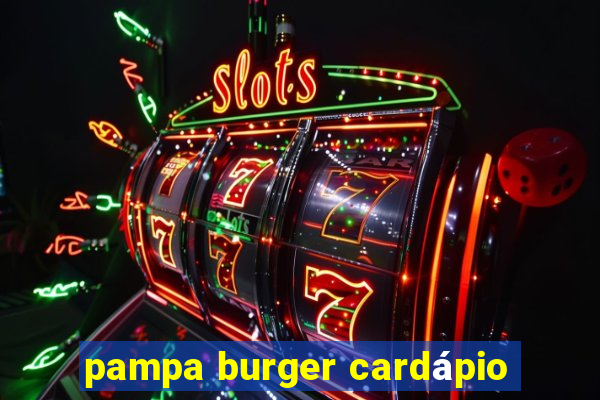 pampa burger cardápio