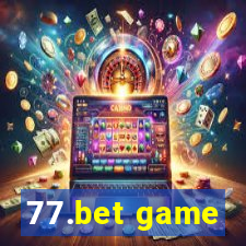 77.bet game