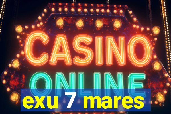 exu 7 mares