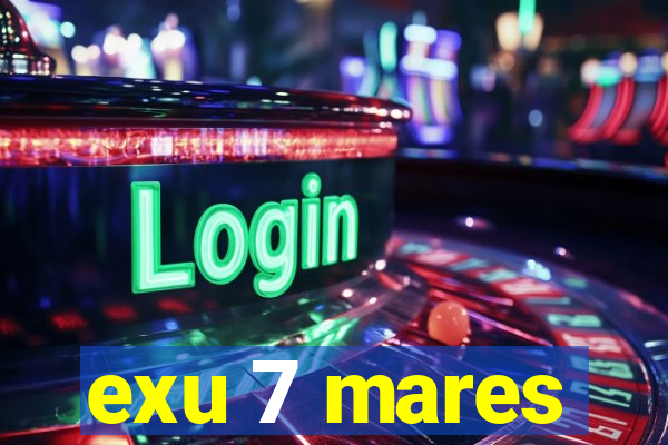 exu 7 mares