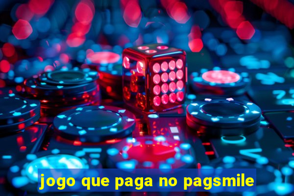 jogo que paga no pagsmile