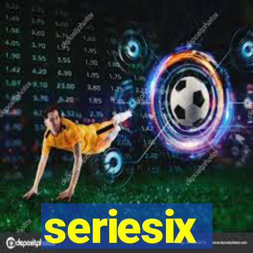 seriesix