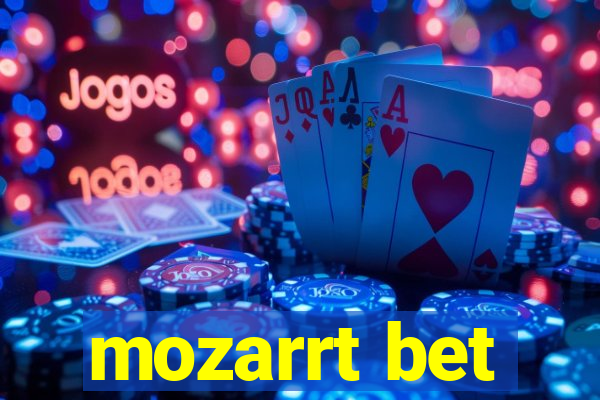 mozarrt bet