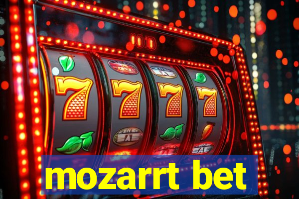 mozarrt bet