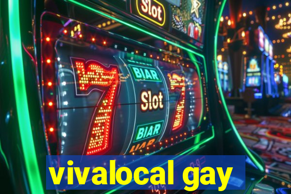 vivalocal gay