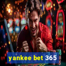 yankee bet 365