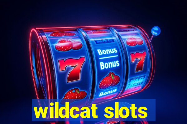 wildcat slots