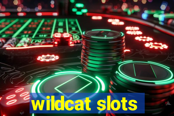 wildcat slots