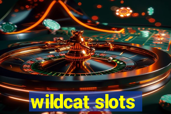 wildcat slots