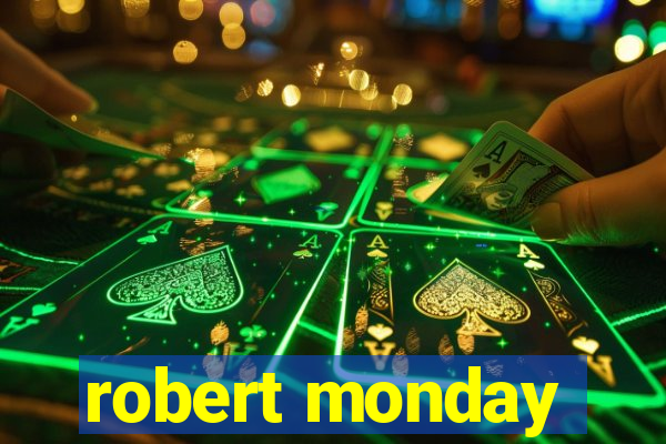 robert monday