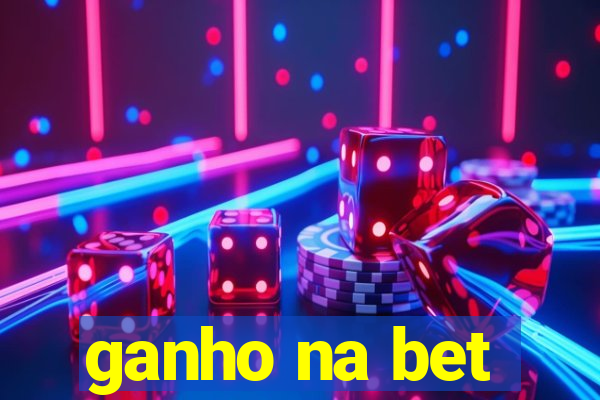 ganho na bet